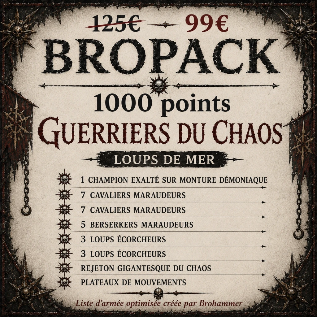 BROPACK GUERRIERS DU CHAOS 1000 POINTS (Loups de mer) (28mm)